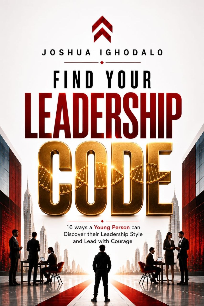 find your leadership code: 16 ways a Young Person can Discover their Leadership Style and Lead with Courage